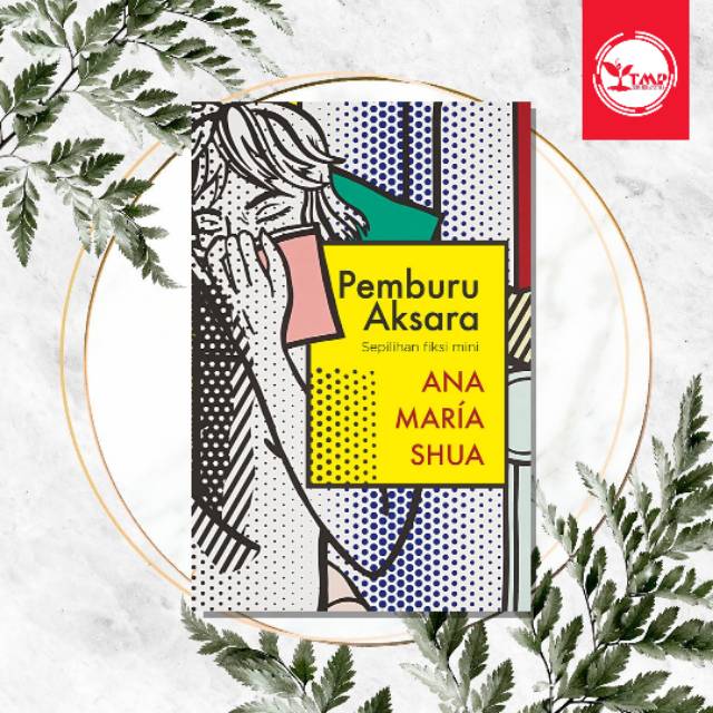 PEMBURU AKSARA
- Ana Maria Shua