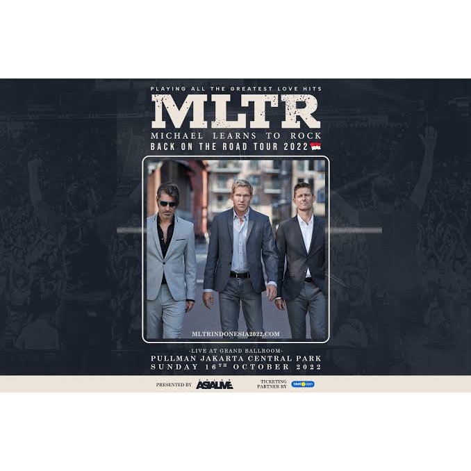 Tiket MLTR Michael Learns To Rock Indonesia at Pullman Jakarta Central Park on 16 Oktober 2022