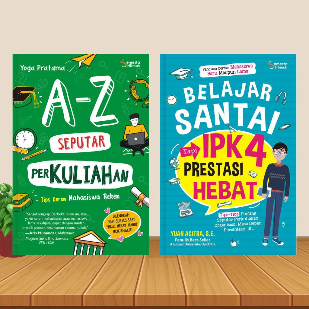 Semesta Hikmah Publishing - Buku Kuliah : A-Z Seputar Perkuliahan dan Belajar Santai, Tapi IPK 4 Prestasi Hebat - Buku Motivasi - Buku Inspirasi-1