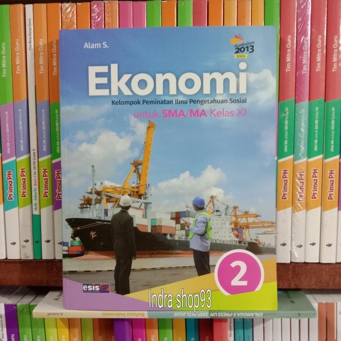 

Buku Ekonomi kelas 2/XI SMA kurikulum 2013 ESIS kelompok Peminatan