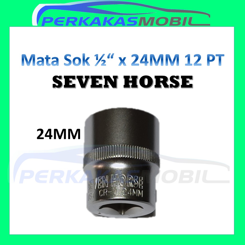 Anak Mata Kunci Sock Shock Shok Sok Socket SEVEN HORSE 1/2" x 24mm 24 mm CRV PT Segi 12 PT 12PT PT12