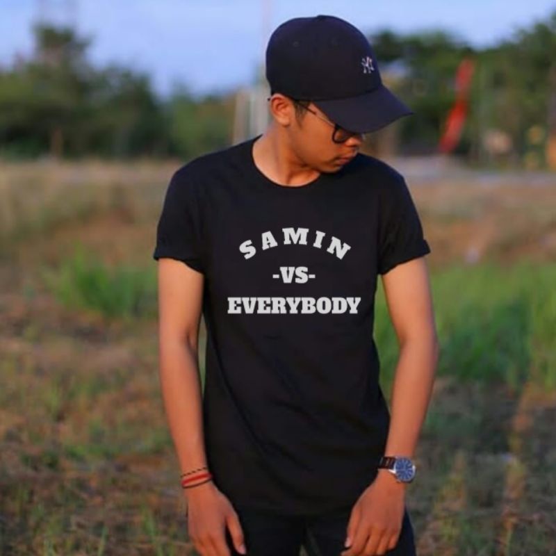 T-shirt SAMIN VS EVERYBODY kaos distro original