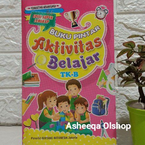 Buku Pintar Aktivitas Belajar TK B /Edisi Super Lengkap