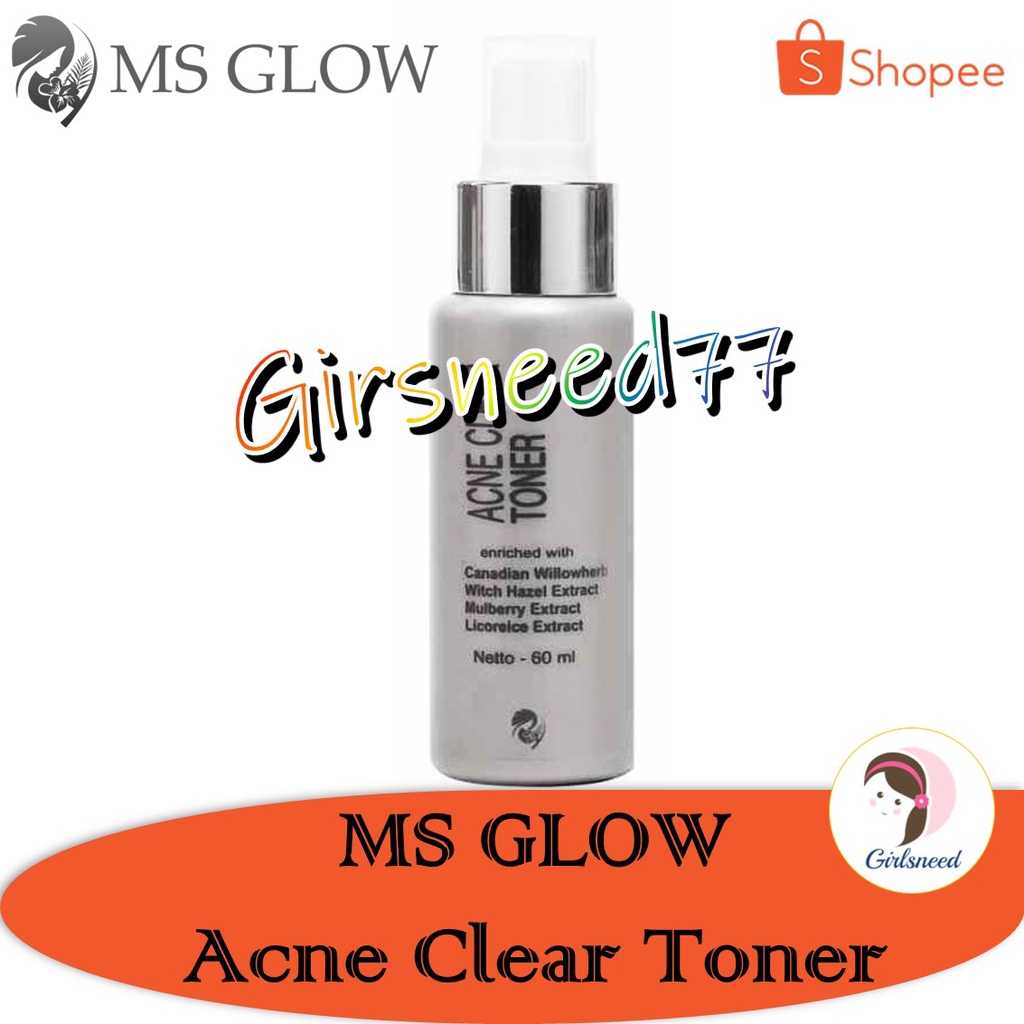 MS Glow Acne Clear Toner GIRLSNEED77 Toner yang Mencerahkan &amp; Memudarkan Bekas Jerawat