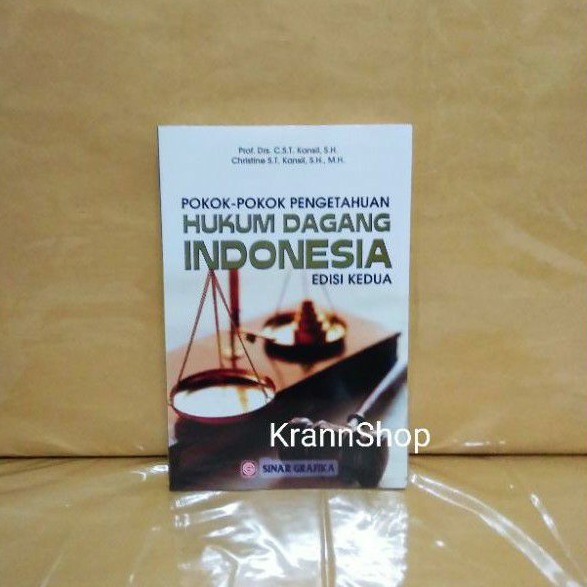 Pokok Pokok Pengetahuan Hukum Dagang Indonesia edisi kedua (Kansil)