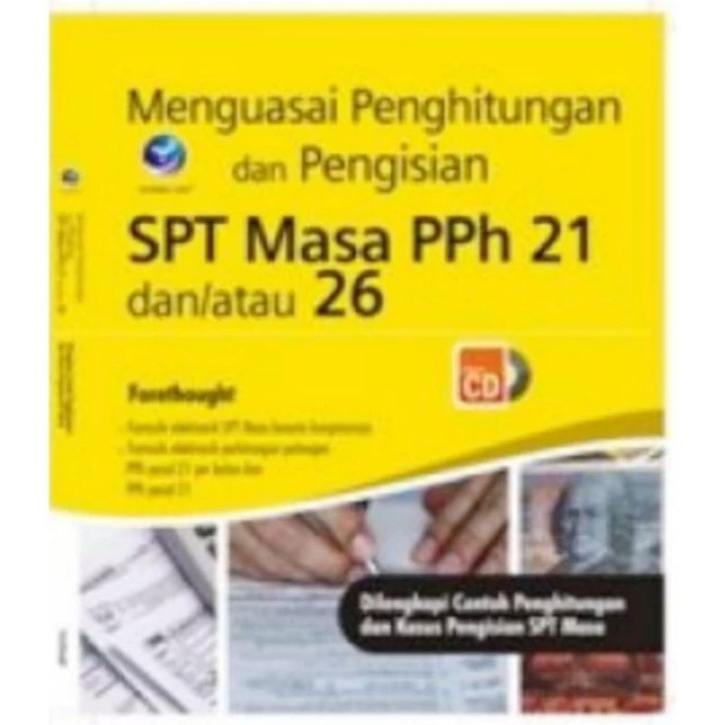 Buku Menguasai Penghitungan Dan Pengisian SPT Masa PPh 21 Dan/Atau 26 + CD