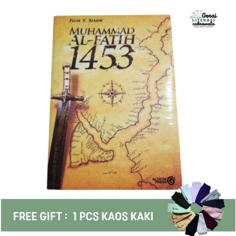 Buku Muhammad Al Fatih 1453 Felix Siauw - Gerai Literasi Cakrawala