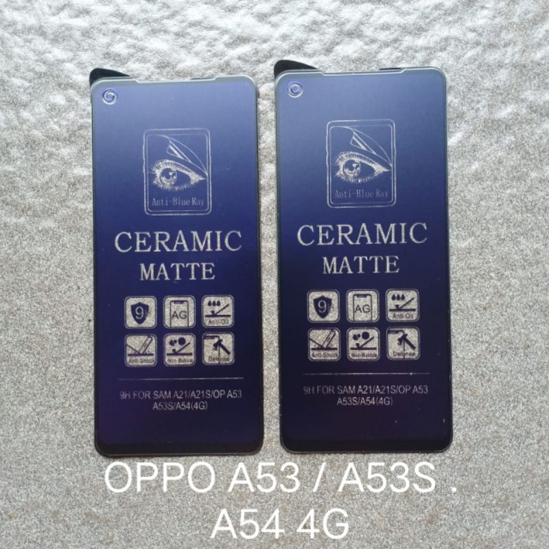 Tempered glass Ceramic Oppo A53 . A32 . A33 2020 . A73 5G . A53S . A54 4G anti gores kaca screen guard pelindung layar