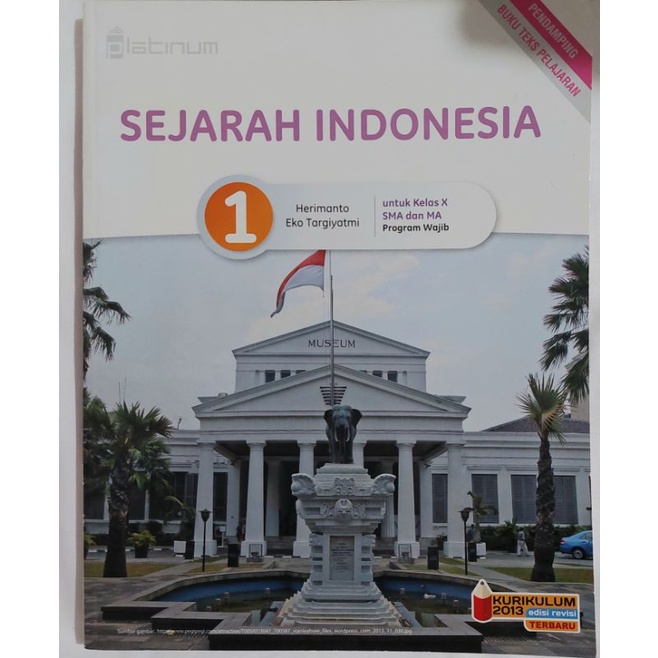 PLATINUM BUKU SEJARAH INDONESIA KELAS X KELAS 1 SMA/MA KURIKULUM 2013 EDISI REVISI TERBARU HERIMANTO