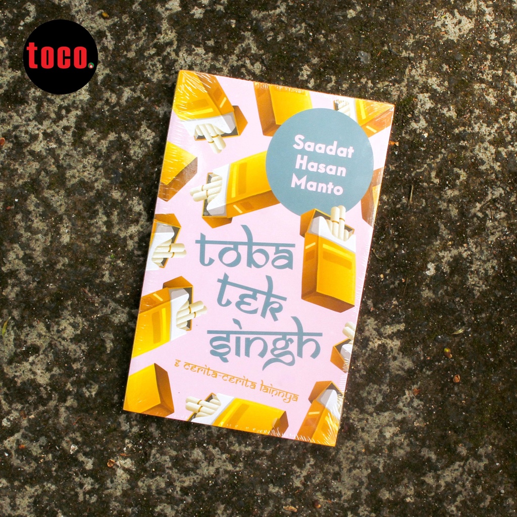 NOVELA SAADAT HASAN MANTO - TOBA TEK SINGH TERJEMAHAN LUTFI MARDIANSYAH