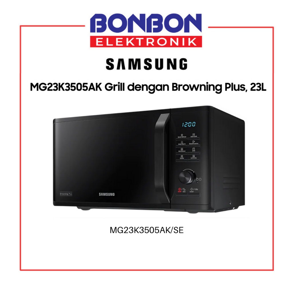 Samsung Microwave Grill MG23K3505AK/SE dengan Browning Plus 23L