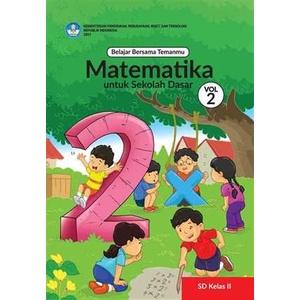 

Kurikulum Merdeka - Belajar Bersama Temanmu Matematika untuk Sekolah Dasar Kelas II – Volume 2