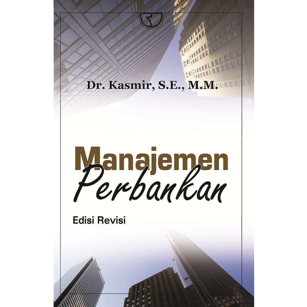 

Buku Manajemen Perbankan Kasmir