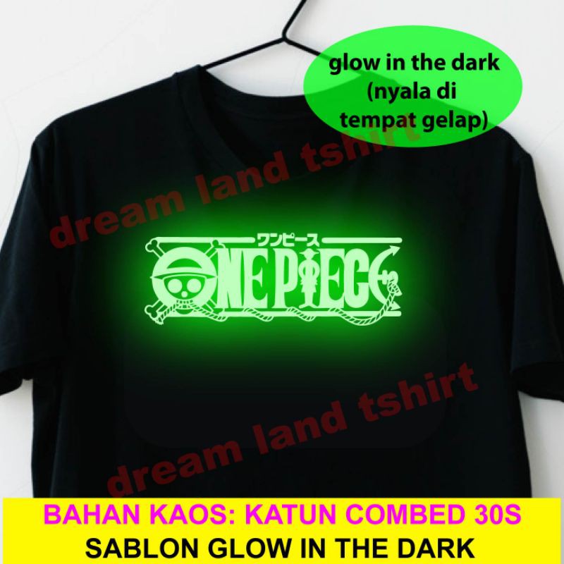 Kaos One Piece Logo (Combed 30s) Glow In The Dark