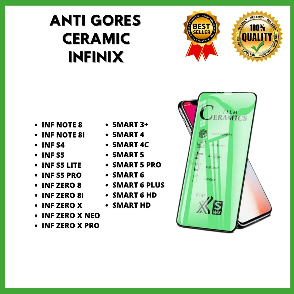 TEMPERED GLASS CERAMIC - INIFINIX NOTE 8-NOTE 8I-INF S4-INF S5-S5 LITE-S5 PRO-ZERO 8-ZERO 8I-ZERO X-ZERO X NEO-ZERO X PRO-SMART 3+/ SMART 4-SMART 4C-SMART 5-SMART 5 PRO-SMART 6-SMART 6 PRO-SMART 6-SMART 6 PLUS-SMART 6 HD-SMART HD (HOKKY ACC)