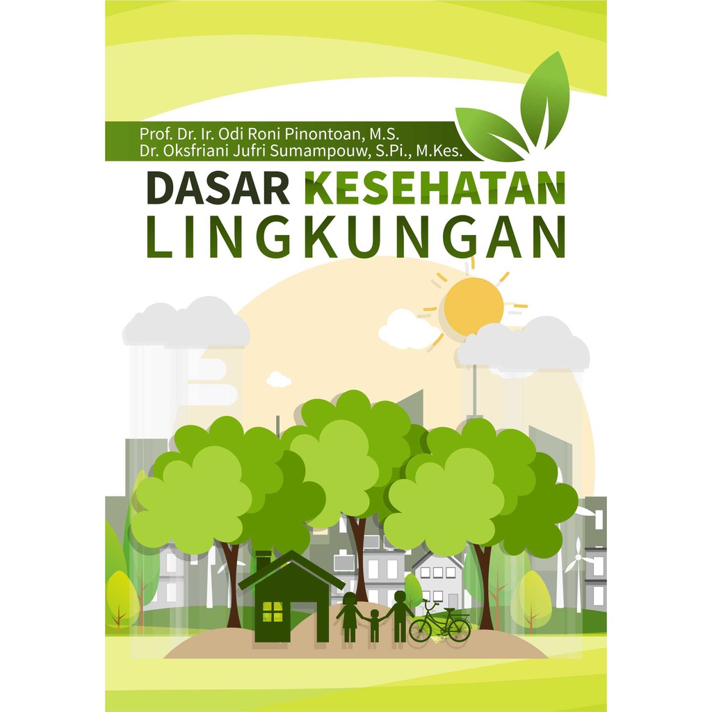 

Buku Dasar Kesehatan Lingkungan - Odi Roni Pinontoan dan Oksfriani Jufri