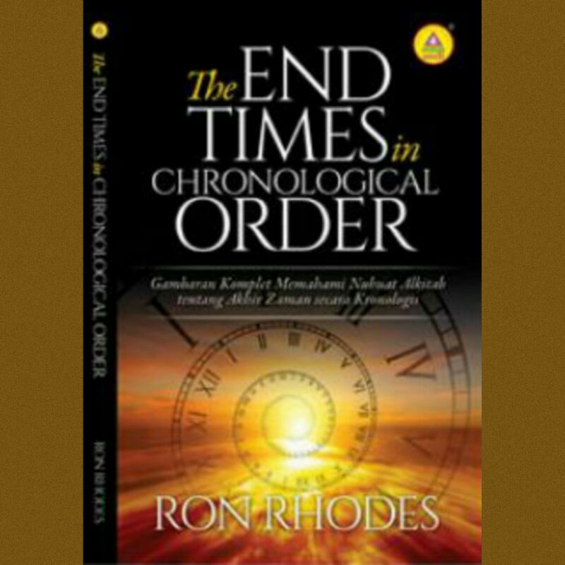 

Buku Rohani | The End Time in Chronological Order : Gambaran Komplet Memahami Nubuat Alkitab Tentang Akhir Zaman Secara Kronologis - Ron Rhodes