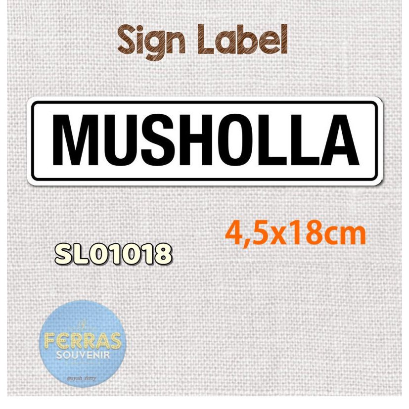 

Ferras Sign Label - MUSHOLLA - SL010018