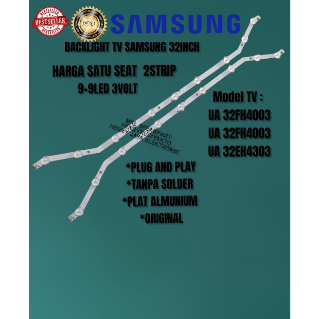 BACKLIGHT TV SAMSUNG LED 32 INC UA 32FH4003 32EH4003 32H4303 LAMPU BL 9K 3V BENGKOK UA32FH4003 UA32E