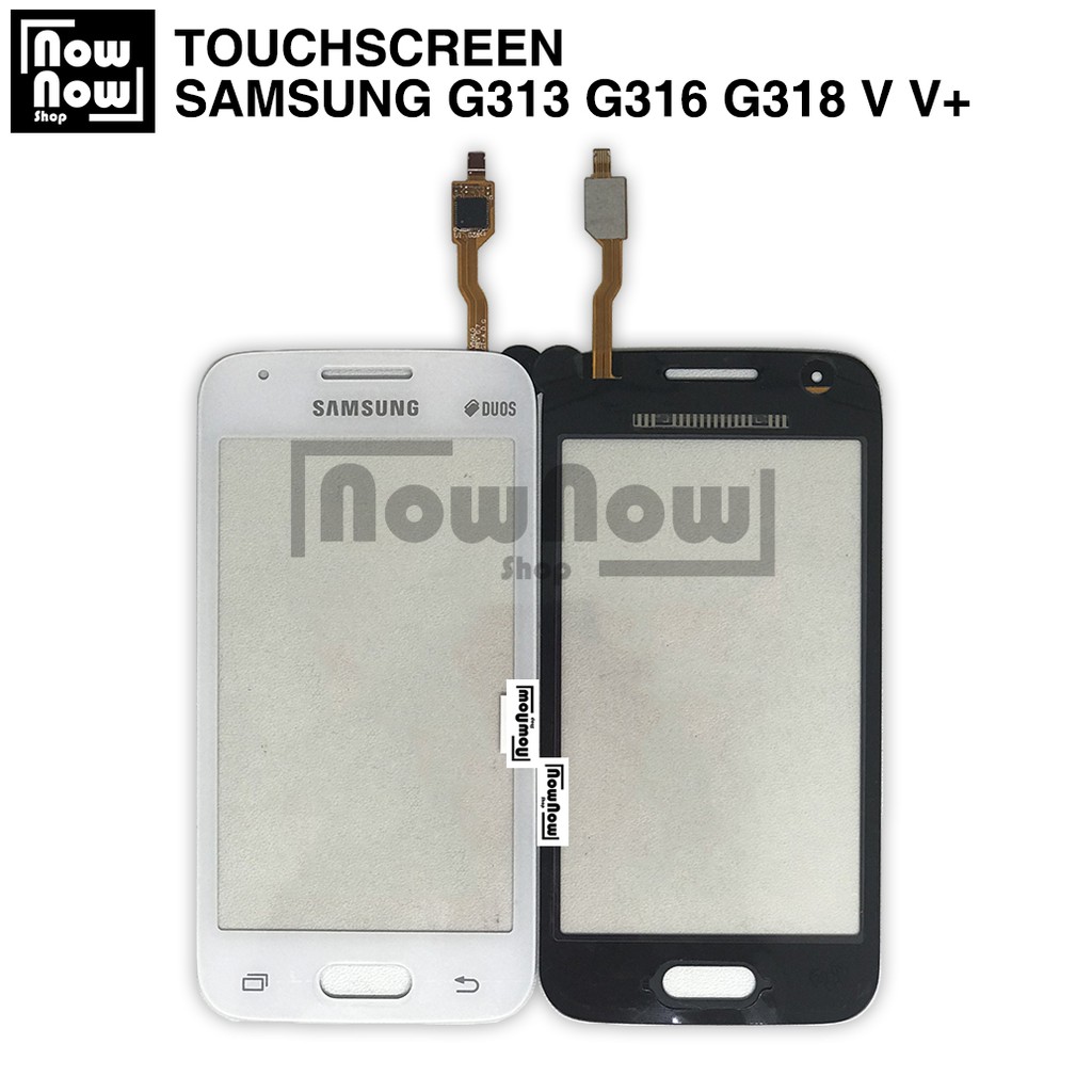 TOUCHSCREEN TS LAYAR SENTUH TC SAMSUNG GALAXY G313 G316 G318 V V+ V PLUS TOUCH SCREEN G313H G318H