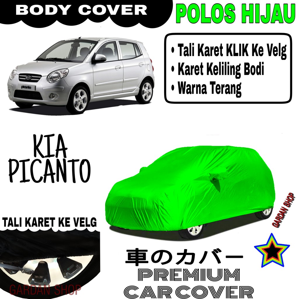 Sarung Mobil KIA PICANTO Polos HIJAU Body Cover Penutup Body Picanto PREMIUM Hijau