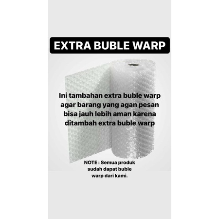 

EXTRA BUBLE WARP (TAMBAHAN BUBLE WARP)