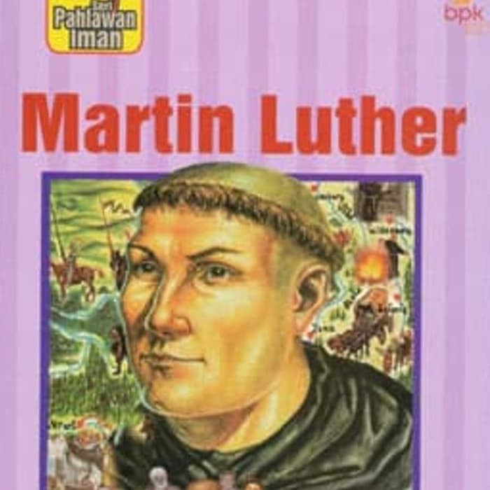 Buku Tokoh Kristen - MARTIN LUTHER - Seri Pahlawan Iman - Untuk Remaja