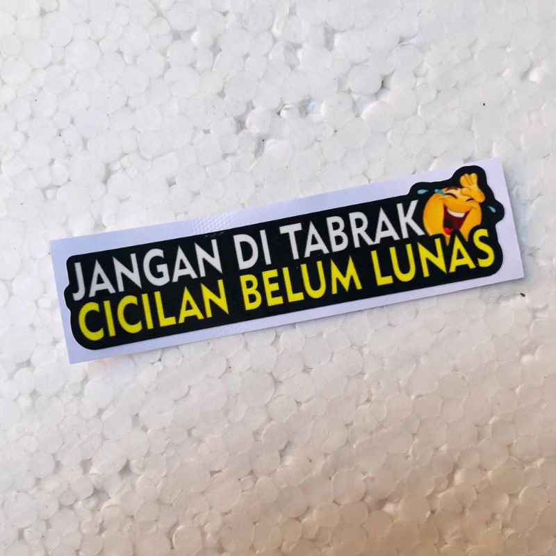 

STICKER JANGAN DI TABRAK CICILAN BELUM LUNAS PRINT CUTING LAMINASK GLOSY