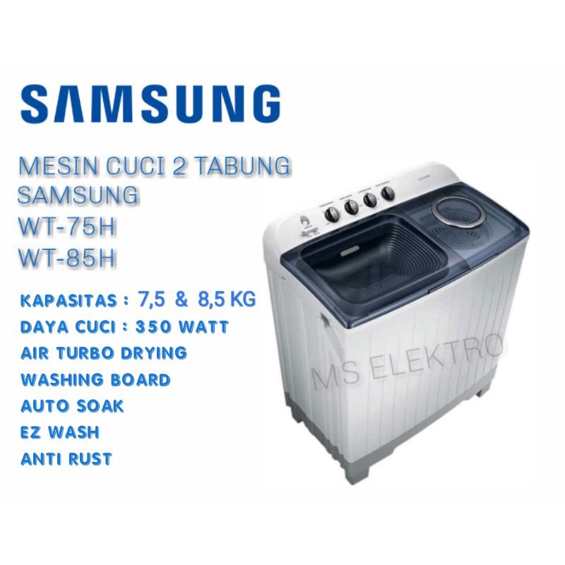Mesin Cuci 2 Tabung Samsung 7.5 kg 8.5 kg WT75H WT85H