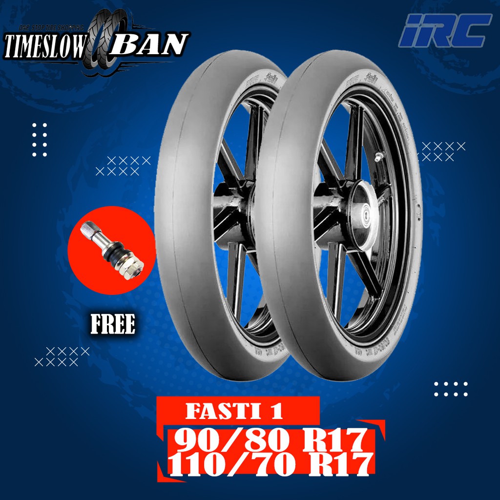 Paket Ban Motor SLICK RACING COMPOUND // IRC FASTI 1 90/80 - 110/70 Ring 17 Tubeless