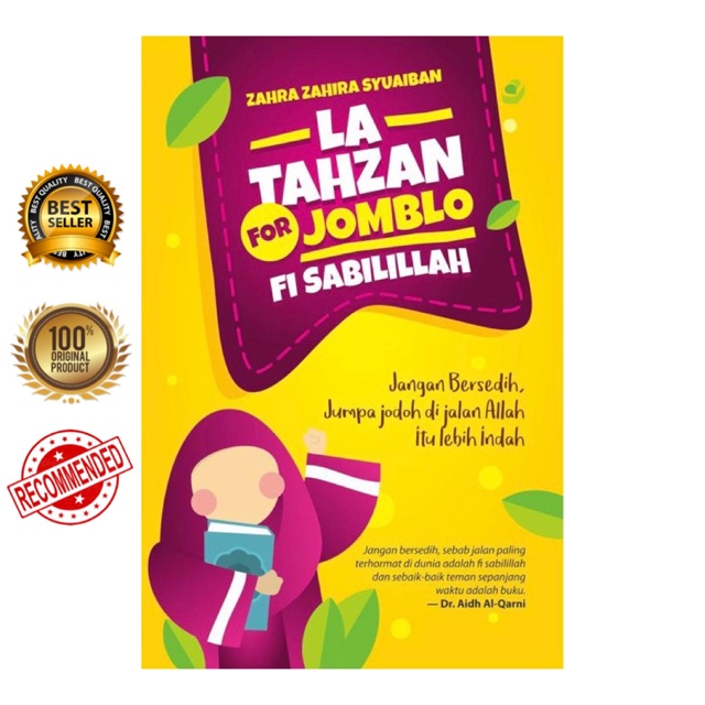 LA TAHZAN FOR JOMBLO FI SABILILLAH: Jangan Bersedih, Jumpa Jodoh di Jalan Allah Lebih Indah