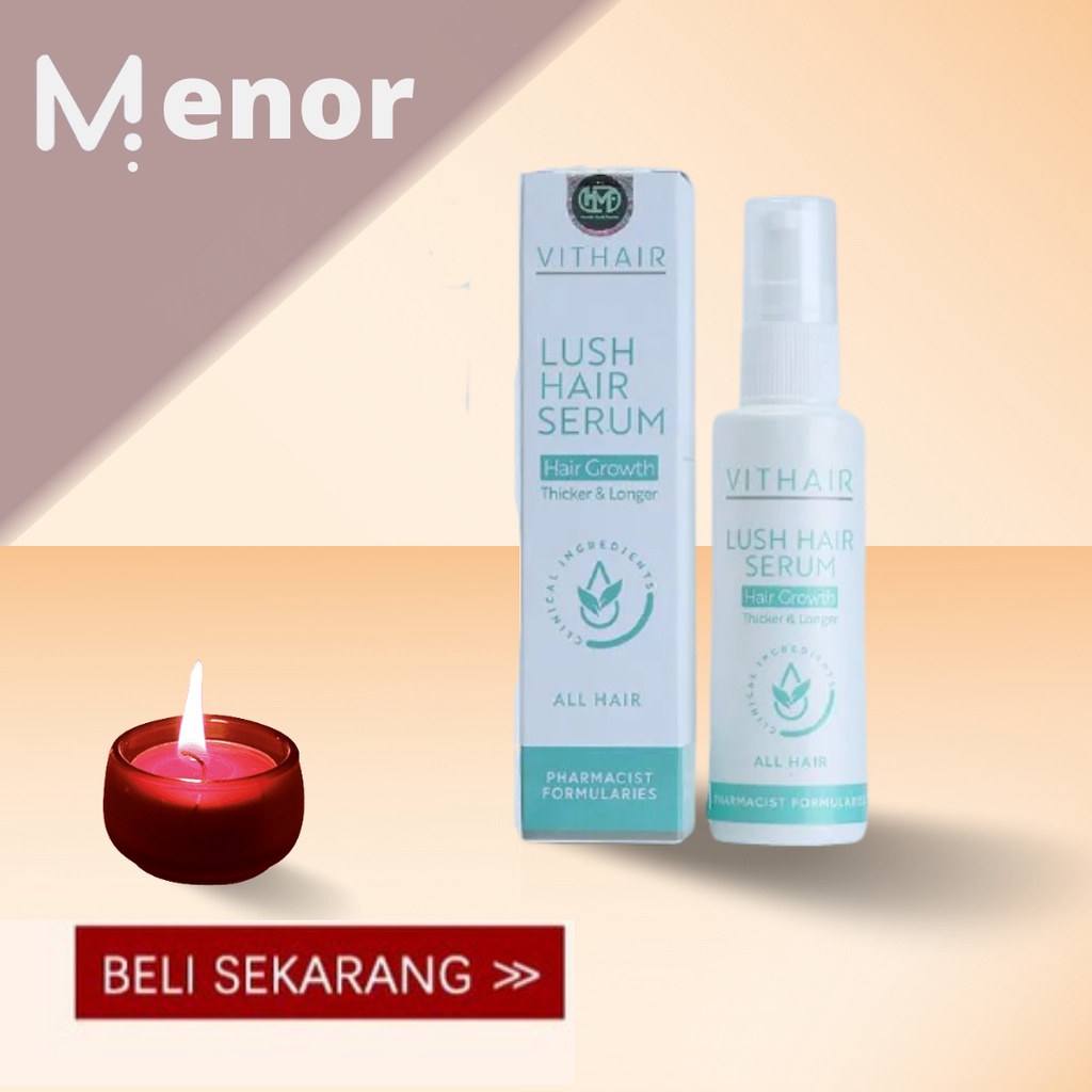 SERUM VITHAIR LUSH HAIR / Serum Rambut Anti Megar / Serum Anti Lepek Anti Ketombe  / Anti Hair Fall 
