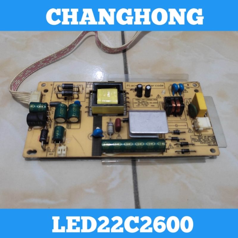 Power Supply TV CHANGHONG LED22C2600 Psu TV CHANGHONG LED22C2600 Psu LED22C2600 Power Supply LED22C2