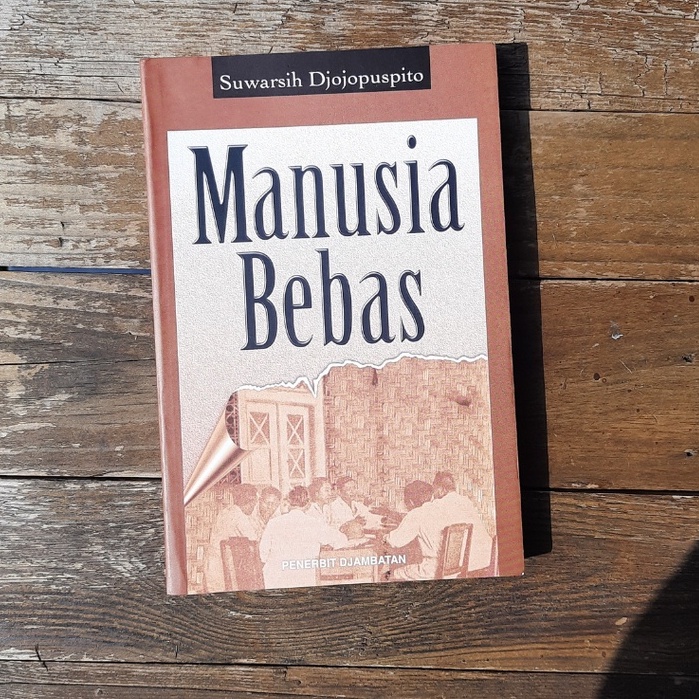 Manusia Bebas Judul Asli Buiten het Gareel - Suwarsih Djojopuspito