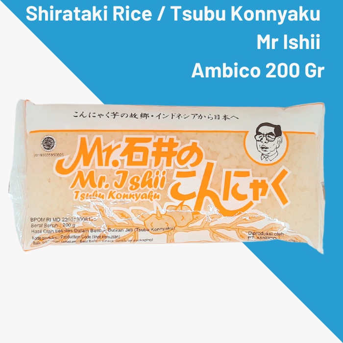 

Shirataki Rice/Tsubu Konnyaku Mr Ishii Ambico 200 Gr