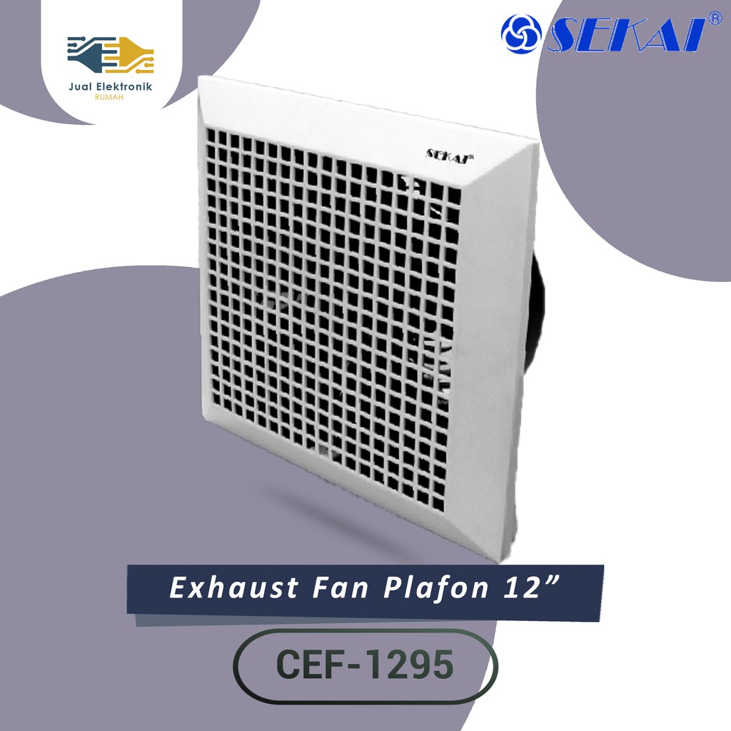 Exhaust Fan Ceiling Plafon Sekai CEF 1295 Paling Laris