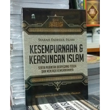Syarah Fadhlul Islam Kesempurnaan & Keagungan Islam