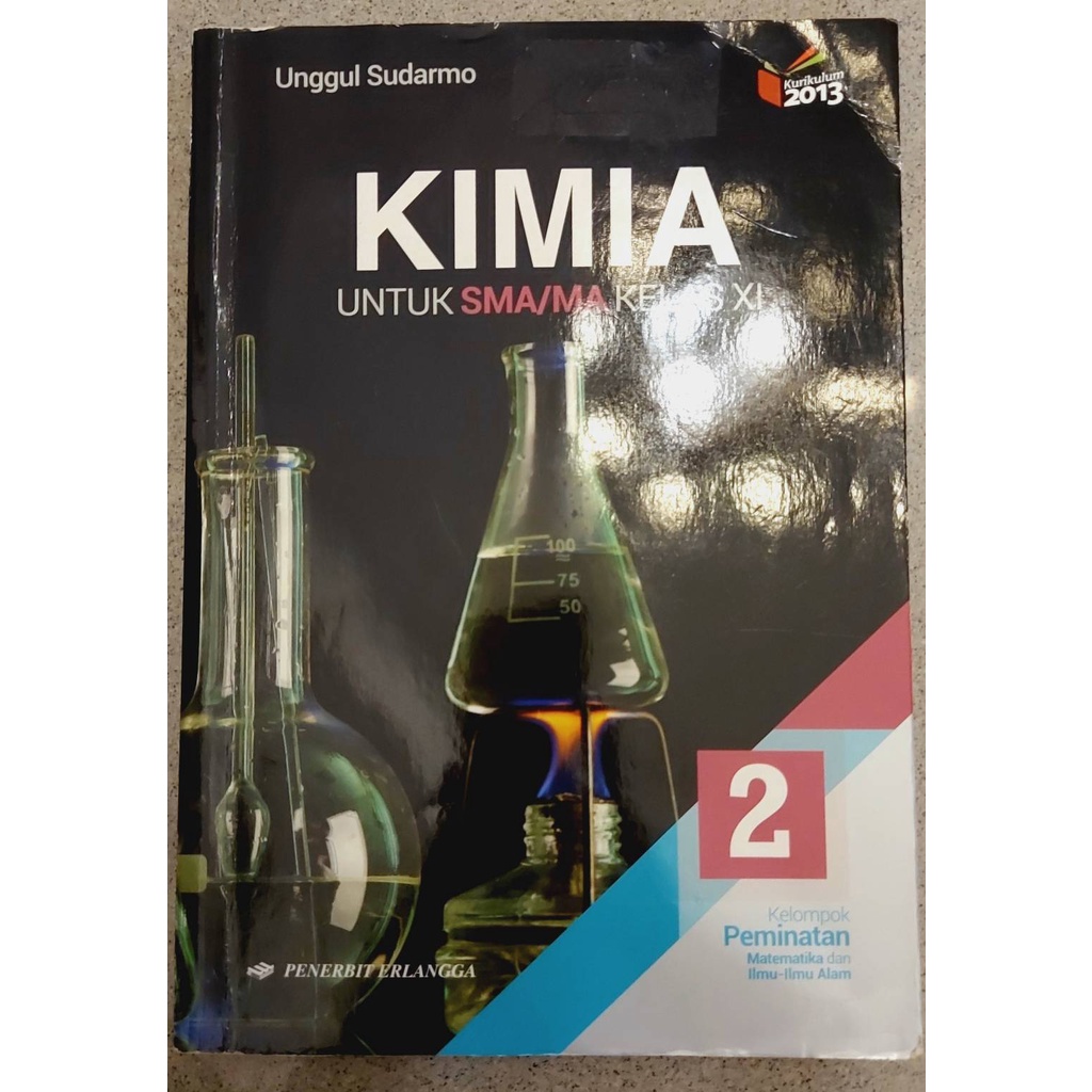 

[BARU] Erlangga Kimia Peminatan Kelas 2 Kurikulum 2013 / Buku Kimia Kelas XI