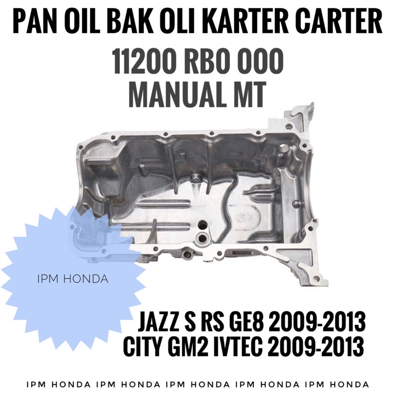 11200 RB0 Original Pan Oil Assy Bak Karter Carter Oli Manual Honda Jazz S RS GE8 City GM2 2009-2013
