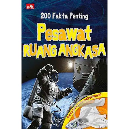 BUKU 200 FAKTA PENTING : PESAWAT LUAR ANGKASA
