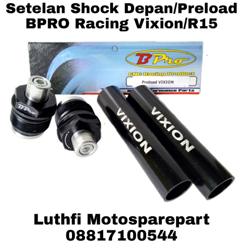 Setelan Shock Depan / Preload BPRO Racing Vixion / R15 ( Drat )
