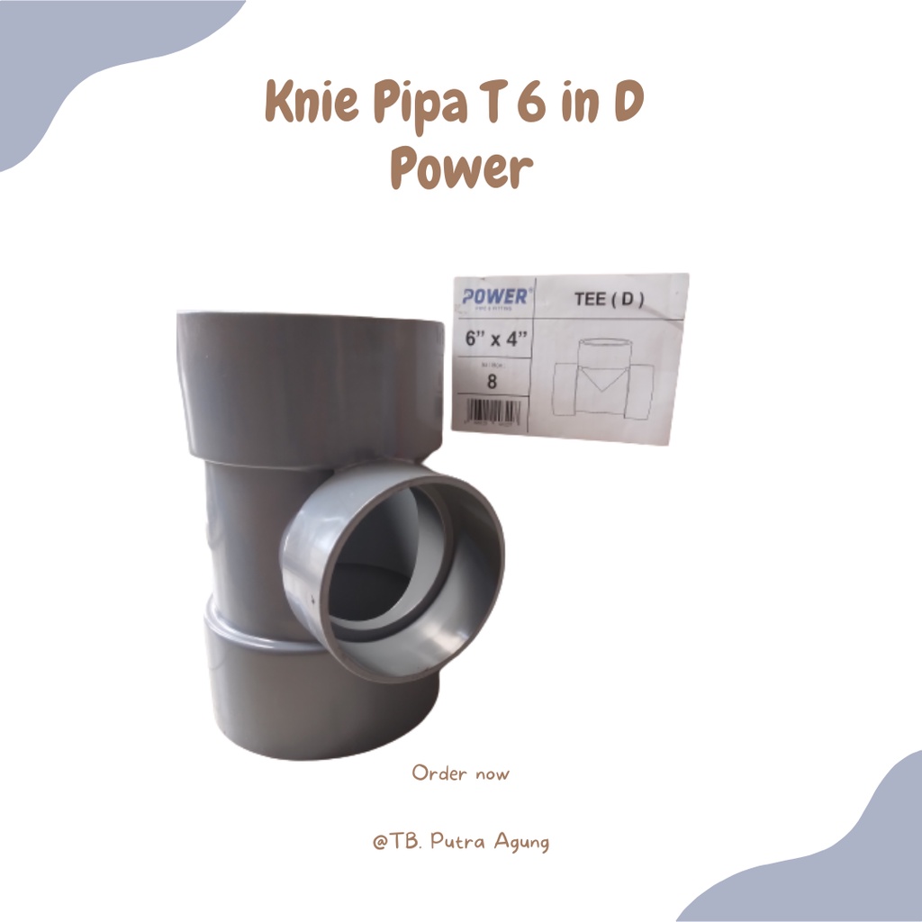 Tee penyambung pipa PVC 6 inch type D // Power