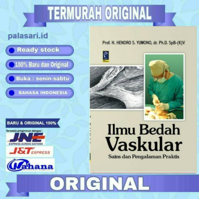 Ilmu Bedah Vaskular. Prof. H. Hendro S. Yuwono, Dr.