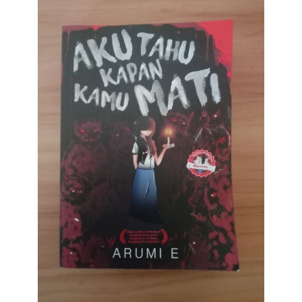

[PRELOVED] Novel Aku Tahu Kapan Kamu Mati by ARUMI E (ttd vers+bookmark bonus)
