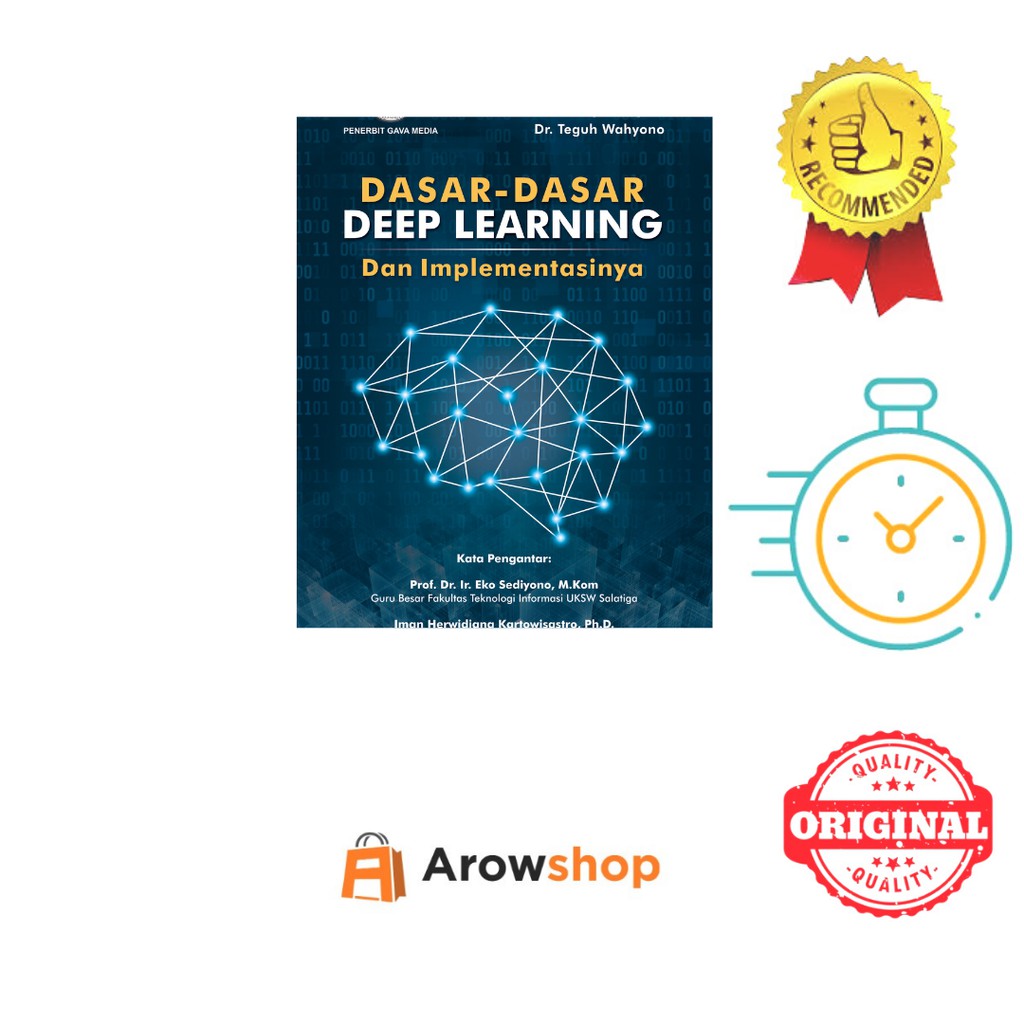 Jual Buku DASAR-DASAR DEEP LEARNING DAN IMPLEMENTASINYA - Dr. Yaya ...