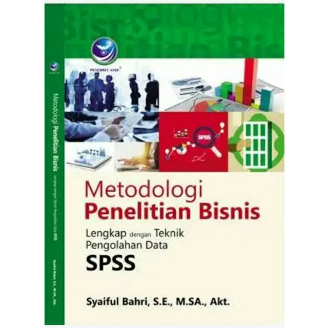 Jual Metodologi Penelitian Bisnis Lengkap dengan Teknik Pengolahan Data