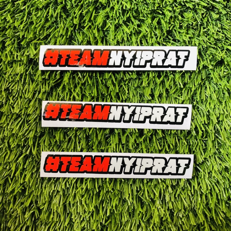 Cutting Sticker - Stiker TEAM NYIPRAT