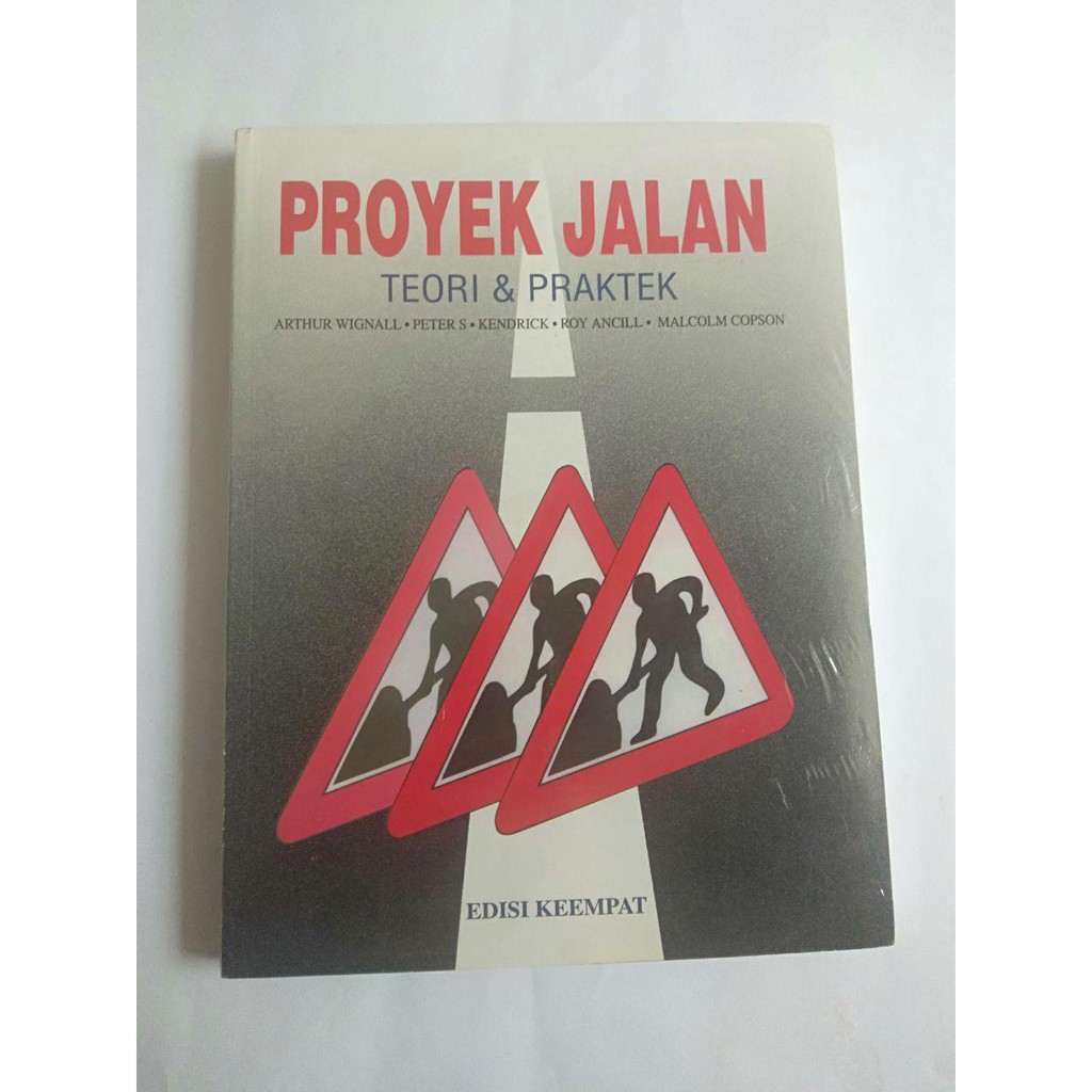 Buku teknik sipil Proyek jalan teori dan praktek