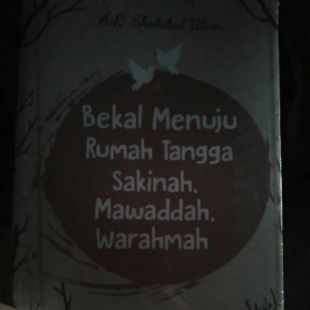 Bekal Menuju Rumah Tangga Sakinah, Mawaddah, Warahmah