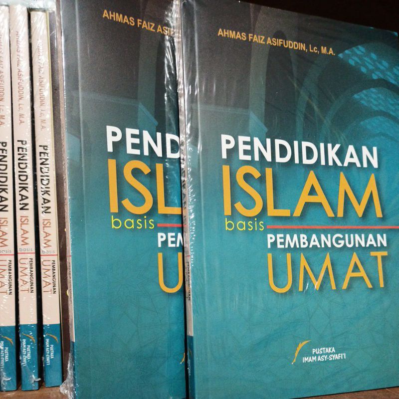 Pendididikan Islam Basis Pembangunan Umat | Pustaka Imam Asy Syafi'i